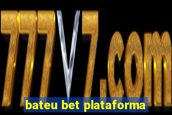 bateu bet plataforma