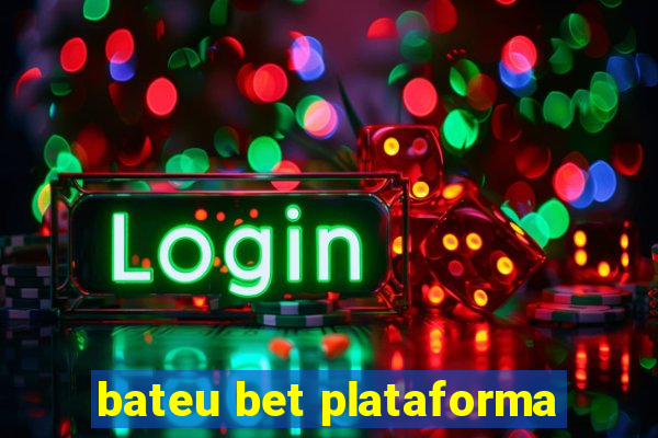 bateu bet plataforma