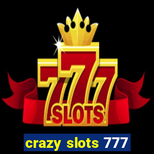 crazy slots 777