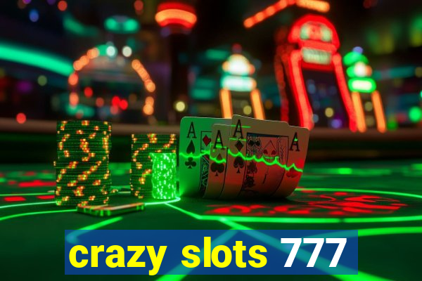 crazy slots 777