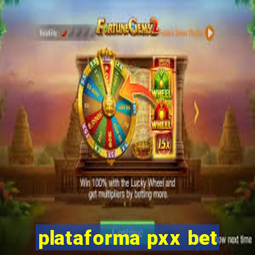 plataforma pxx bet