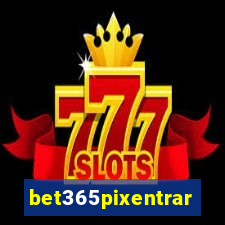 bet365pixentrar