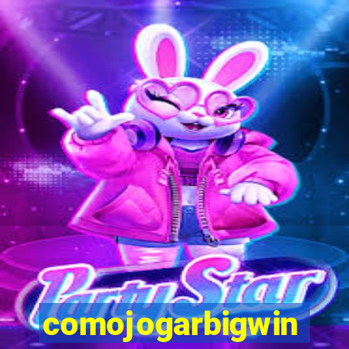 comojogarbigwin