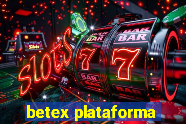 betex plataforma