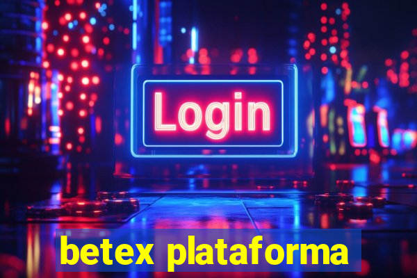 betex plataforma