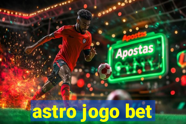 astro jogo bet