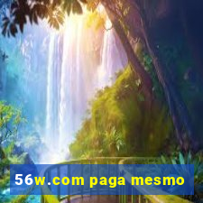 56w.com paga mesmo