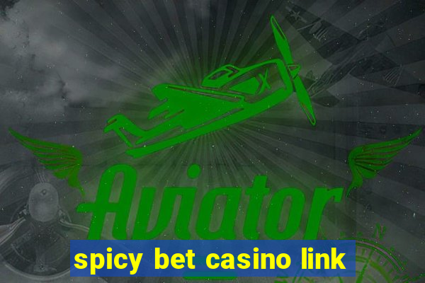 spicy bet casino link