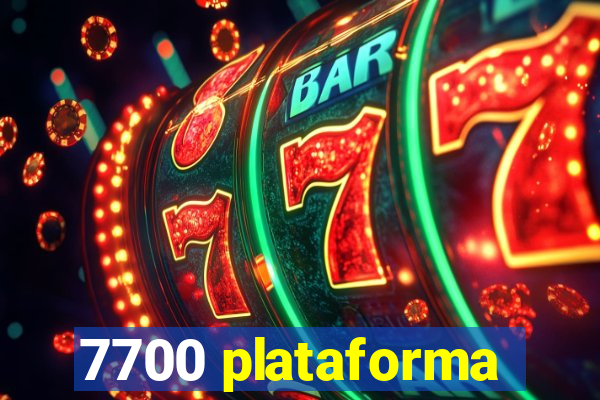 7700 plataforma