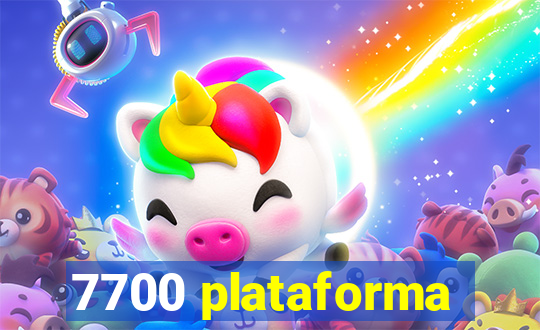 7700 plataforma