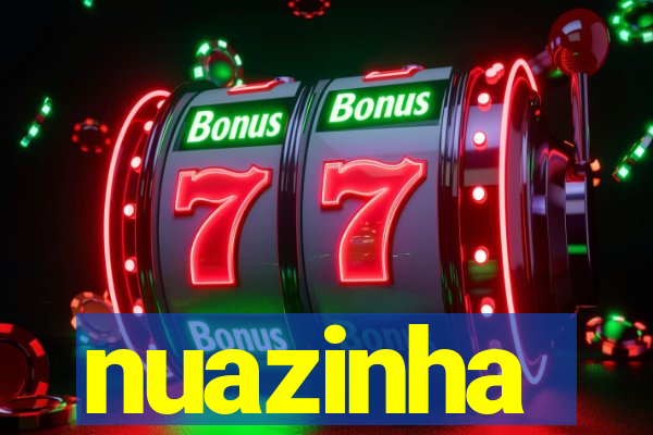 nuazinha