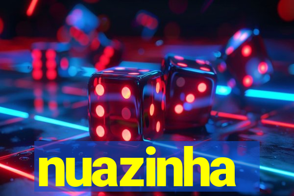 nuazinha