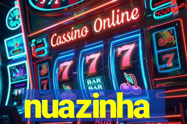 nuazinha