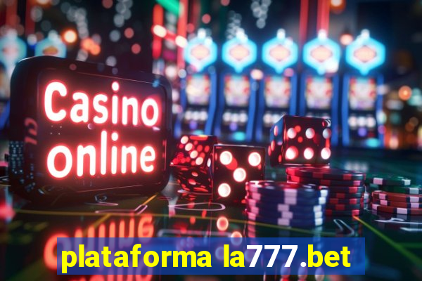 plataforma la777.bet