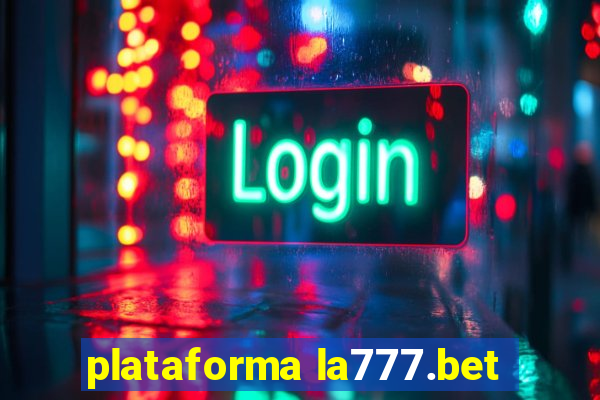 plataforma la777.bet