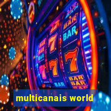 multicanais world