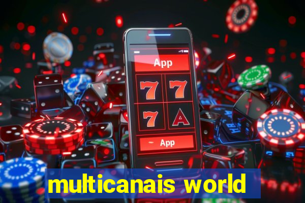 multicanais world