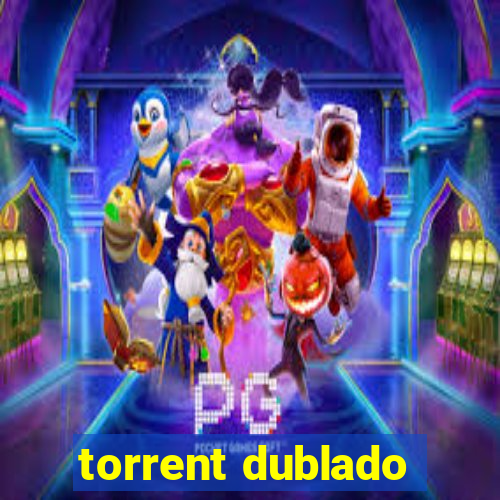 torrent dublado