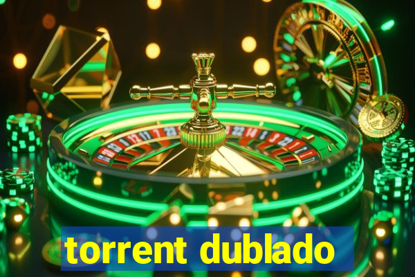 torrent dublado