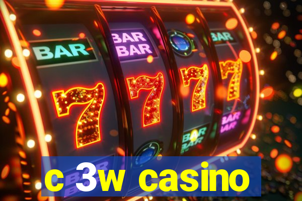 c 3w casino