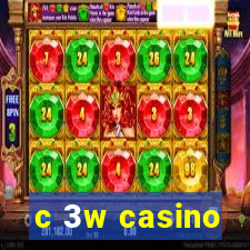 c 3w casino