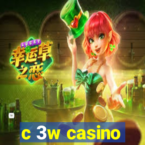 c 3w casino