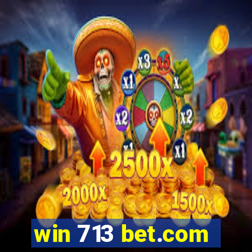 win 713 bet.com