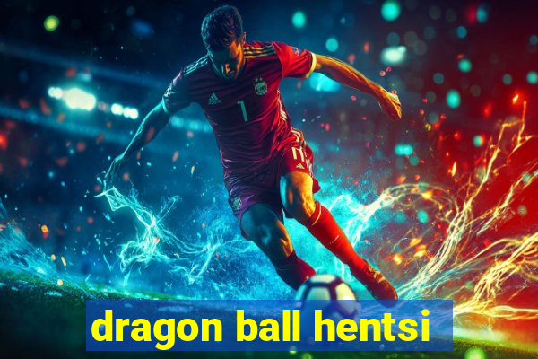 dragon ball hentsi