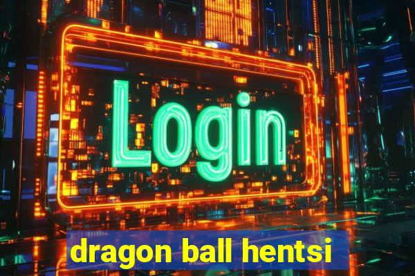 dragon ball hentsi