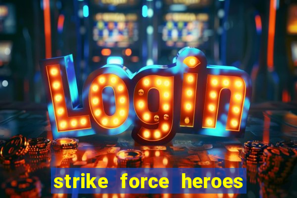 strike force heroes 2 hacked