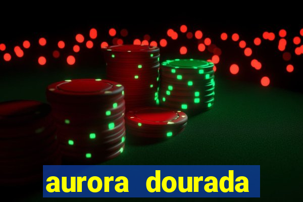 aurora dourada retorno pdf