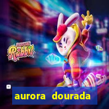 aurora dourada retorno pdf