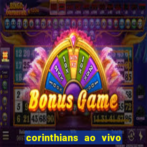 corinthians ao vivo multi multicanal