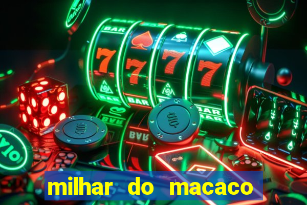 milhar do macaco que mais saem no jogo do bicho