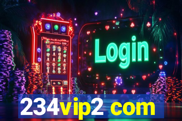 234vip2 com