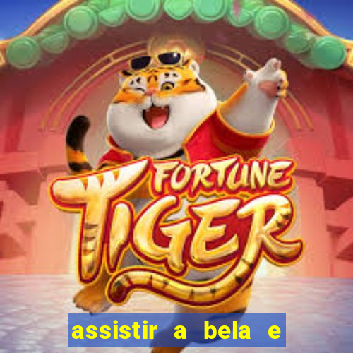 assistir a bela e a fera 2014 completo dublado