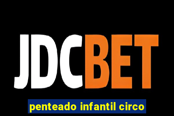 penteado infantil circo