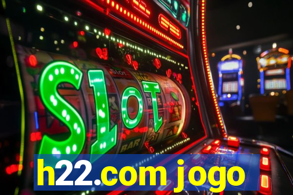 h22.com jogo