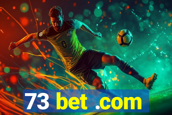 73 bet .com