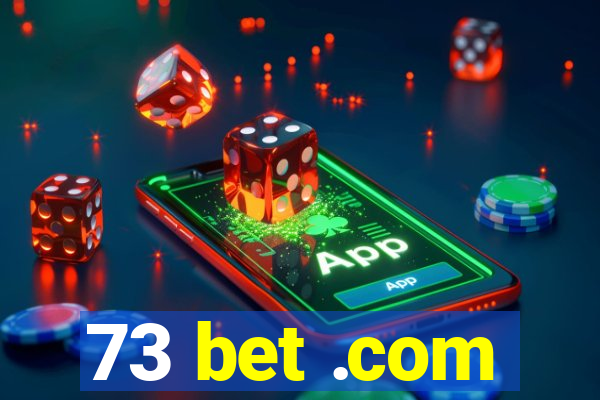 73 bet .com