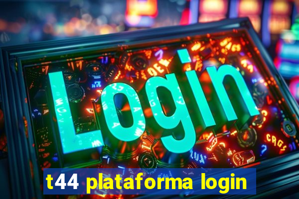 t44 plataforma login