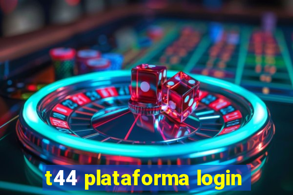 t44 plataforma login