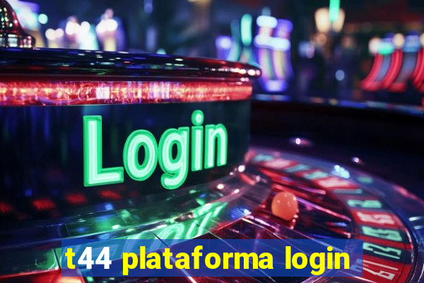 t44 plataforma login