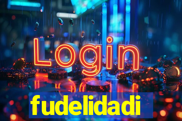 fudelidadi