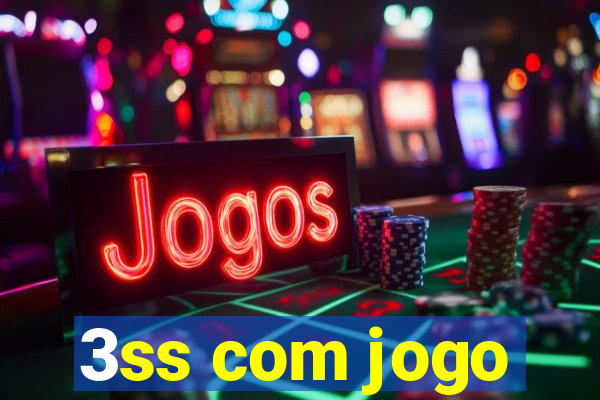 3ss com jogo