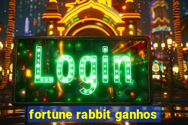 fortune rabbit ganhos