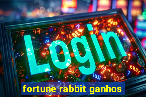 fortune rabbit ganhos