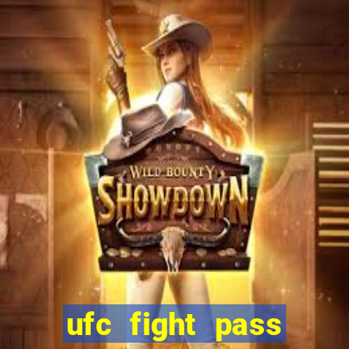 ufc fight pass onde assistir