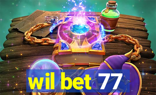 wil bet 77