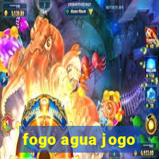 fogo agua jogo